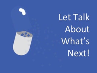 Let Talk About What’s Next! 