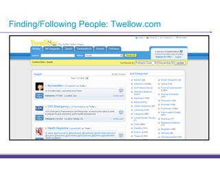 Finding/Following People: Twellow.com
 