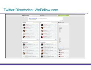 Twitter Directories: WeFollow.com
 