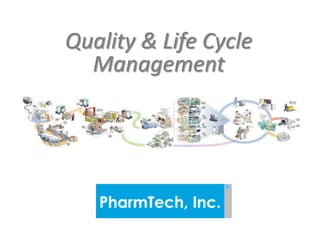 Quality & Life Cycle Management 