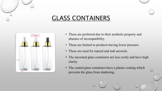 Aerosols Valve assembly & types of containers | PPTX