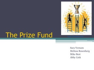 The Prize Fund
Sara Vernam
Melissa Rosenberg
Mike Best
Abby Link
Image Zoo Illustrations
 