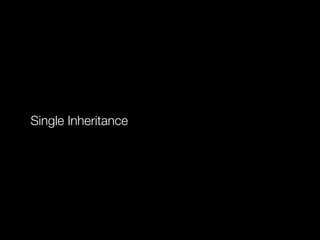 Single Inheritance
 