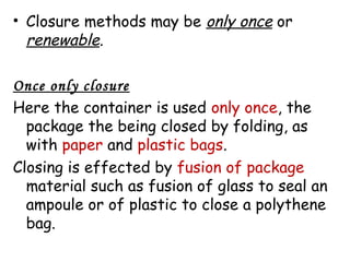 Material Closure Packaging And Its Materia Properties Packaging Media Package Testing ...