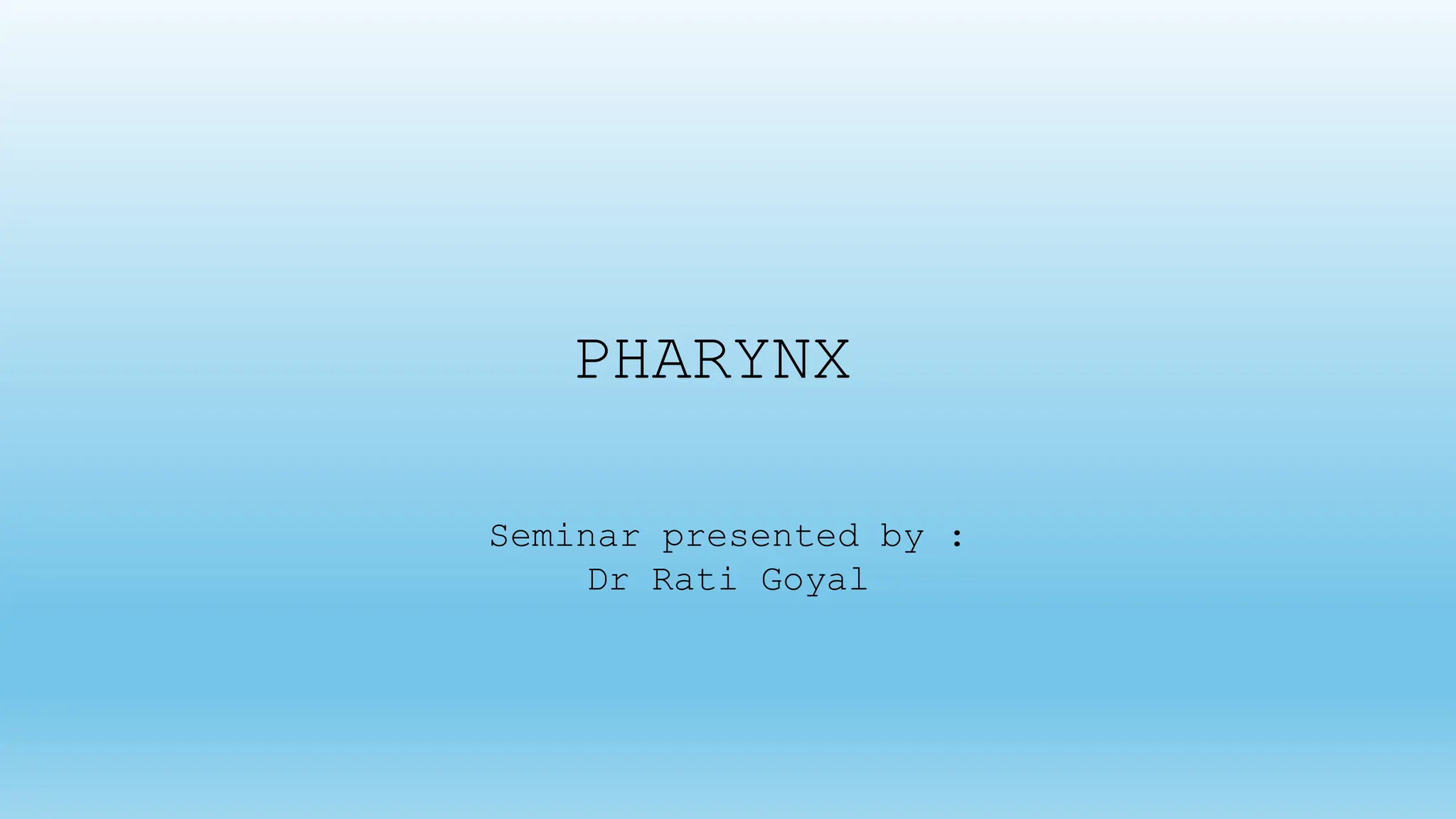 ANATOMY AND FUNCTION OF PHARYNX BY DR RATI GOYAL | PPT