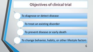 To diagnose or detect disease
To treat an existing disorder
To prevent disease or early death
To change behavior, habits, or other lifestyle factors
6
 