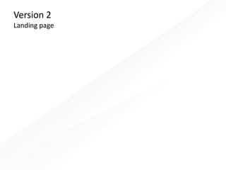 Version 2
Landing page
 
