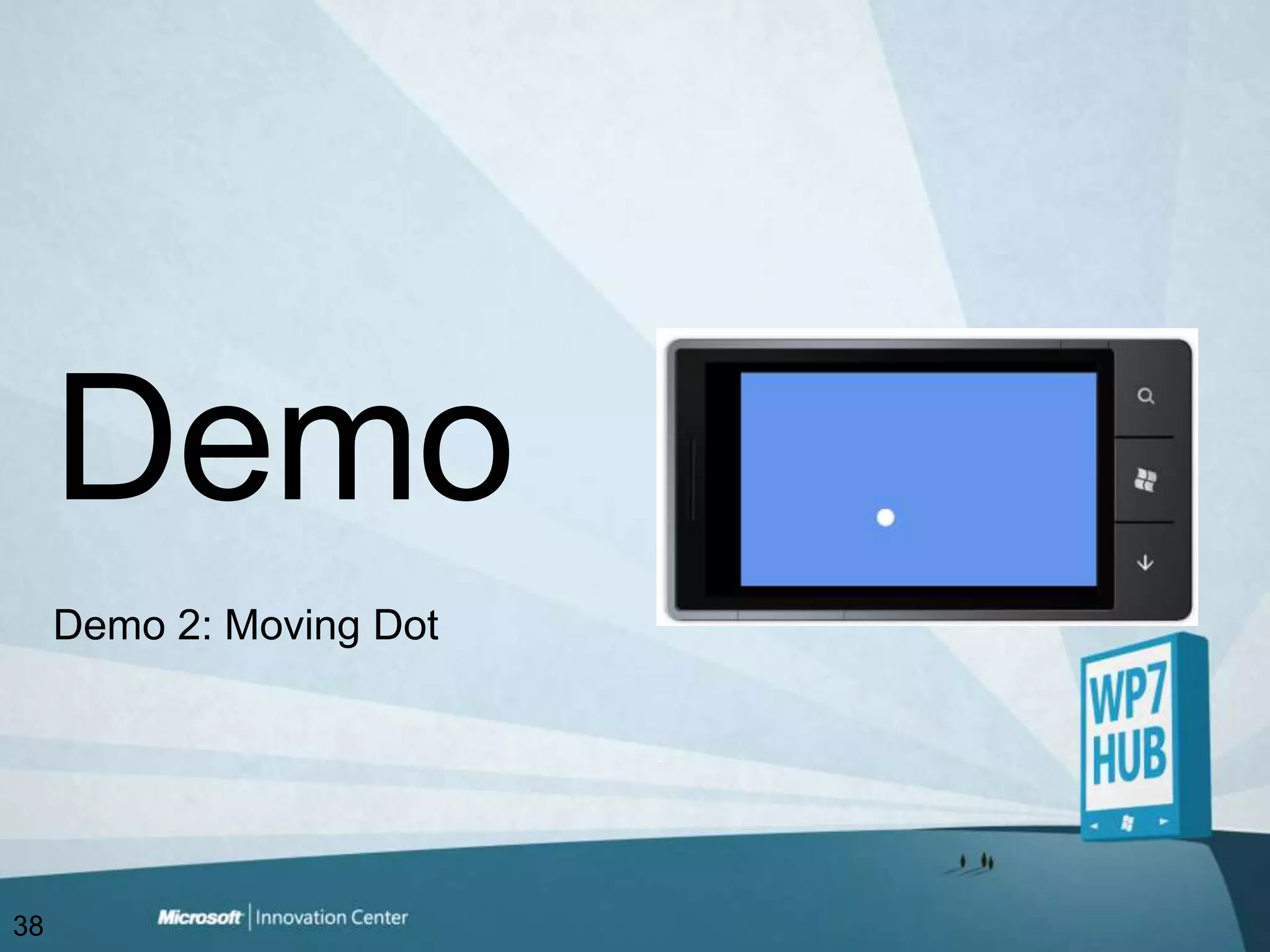 Demo 2: Moving DotDemo38