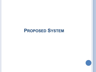 PROPOSED SYSTEM
 