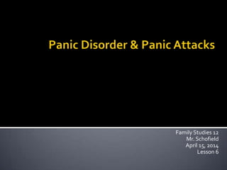 Family Studies 12
Mr. Schofield
April 15, 2014
Lesson 6
 