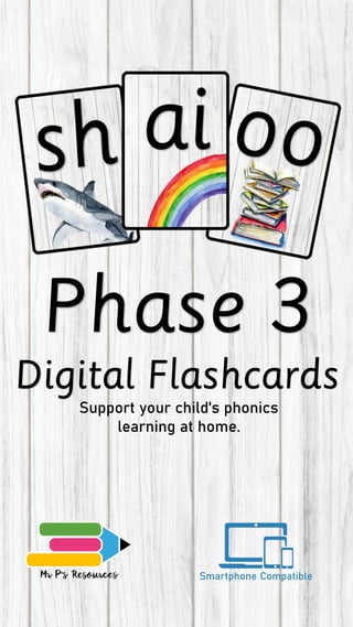 Smartphone Compatible
Support your child's phonics
learning at home.
 