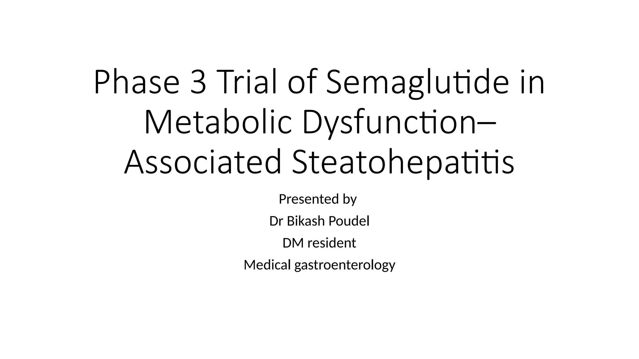 semaglutide phase 3 Phase 3 Trial of Semaglutide in Metabolic Dysfunction.pptx