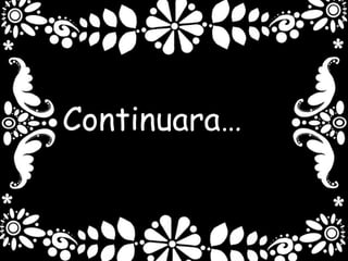 Continuara…