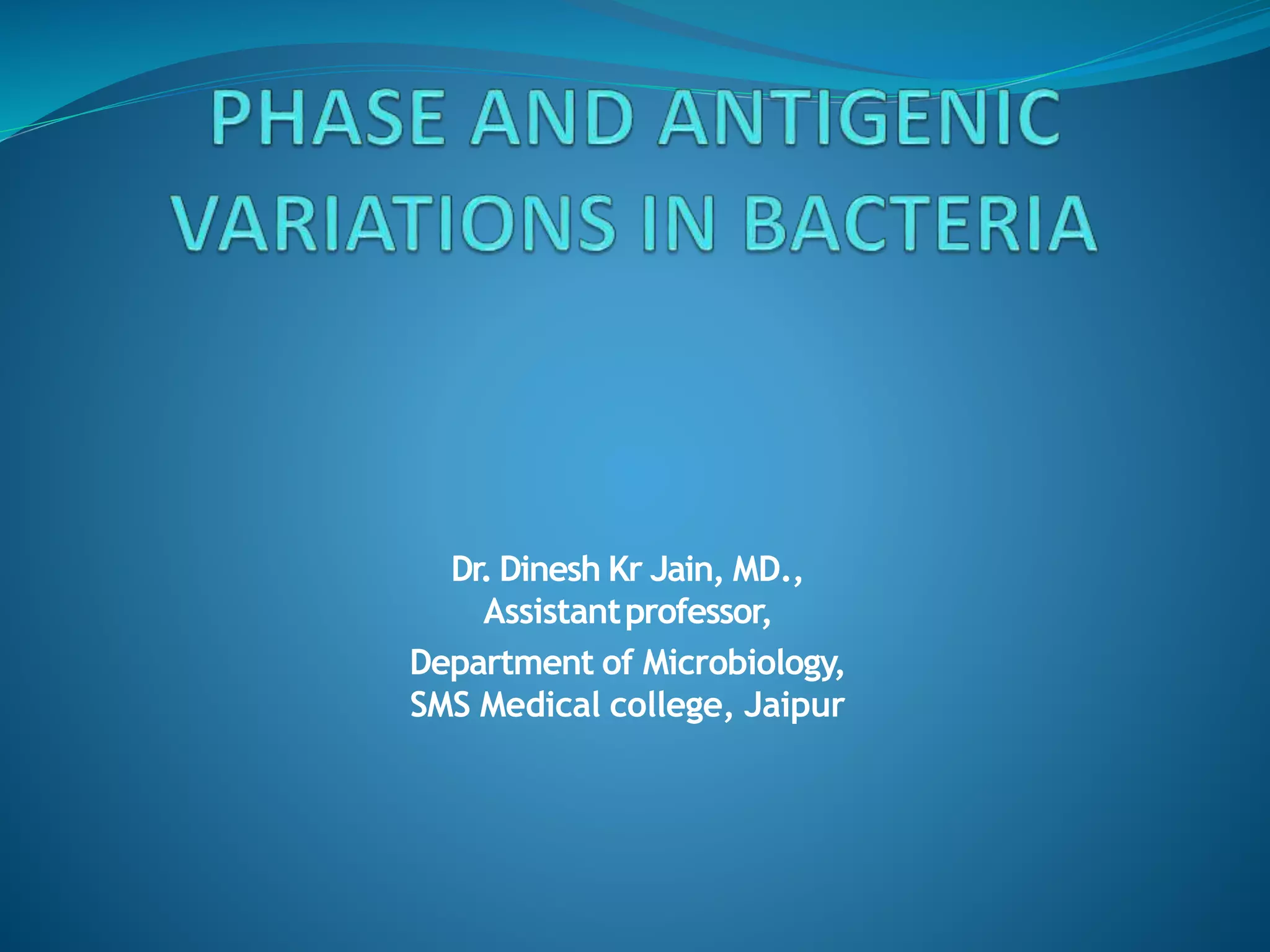 Phase and antigenic variations in bacteria PPT