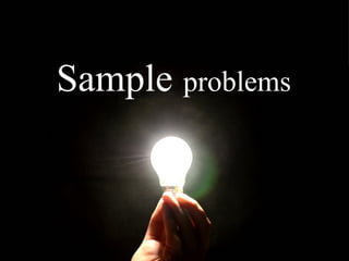 Sample problems
 