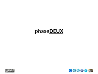 phaseDEUX
 