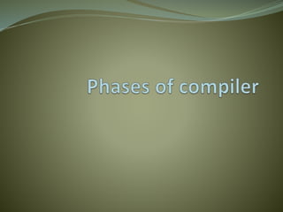 Compiler Phases Explained in Detail | PPT