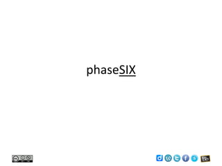 phaseSIX
 