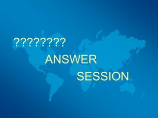 ????????
ANSWER
SESSION
 