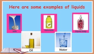 Liquid Names Grade 3 Phases of Matter week 1 Science.pptx