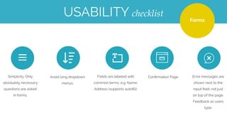 SEARCHUSABILITY checklist
Search bar is easy to ﬁnd
Search is available on every page, not just the homepage.
In line text with suggestions of what users can search
Auto complete as users type
 