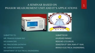 Phasor measurement unit and it's application ppt | PPTX