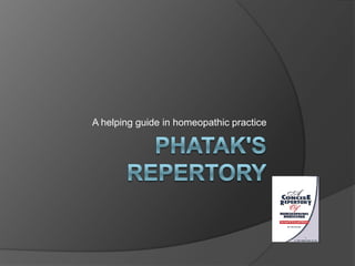 Phatak's repertory A helping guide in homeopathic practice 