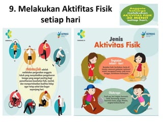 9. Melakukan Aktifitas Fisik
setiap hari
 