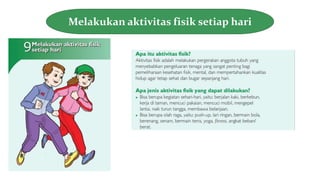 Melakukan aktivitas fisik setiap hari
 