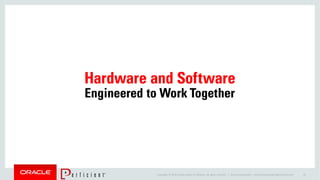 Copyright © 2014 Oracle and/or its affiliates. All rights reserved. | Oracle Confidential – Internal/Restricted/Highly Restricted 43
 