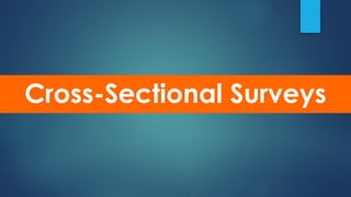 Cross-Sectional Surveys
 
