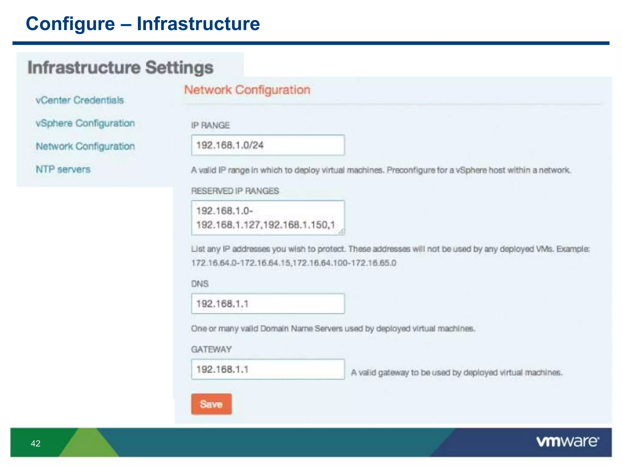 42
Configure – Infrastructure
 