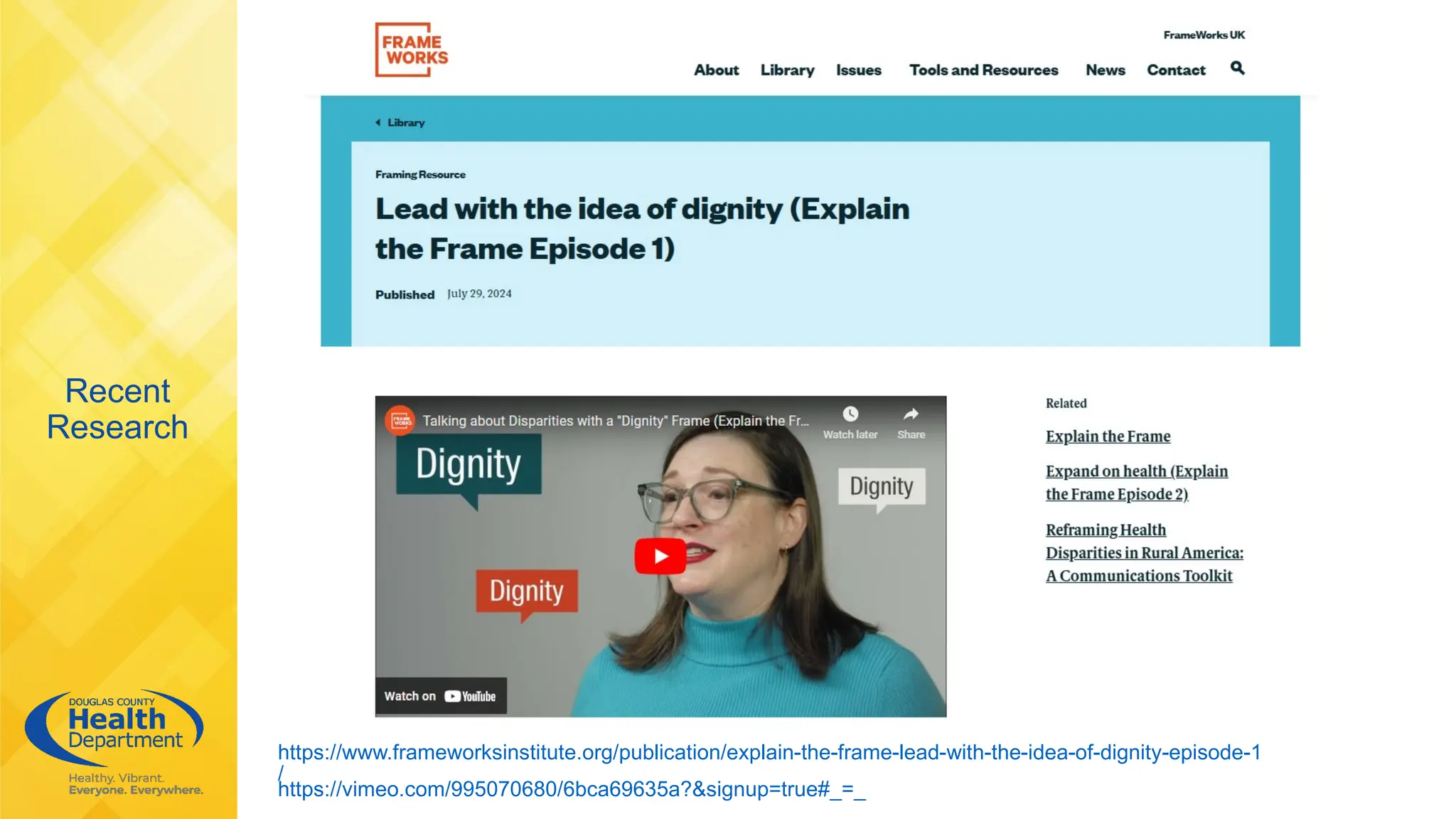 https://www.frameworksinstitute.org/publication/explain-the-frame-lead-with-the-idea-of-dignity-episode-1
/
https://vimeo.com/995070680/6bca69635a?&signup=true#_=_
Recent
Research
 