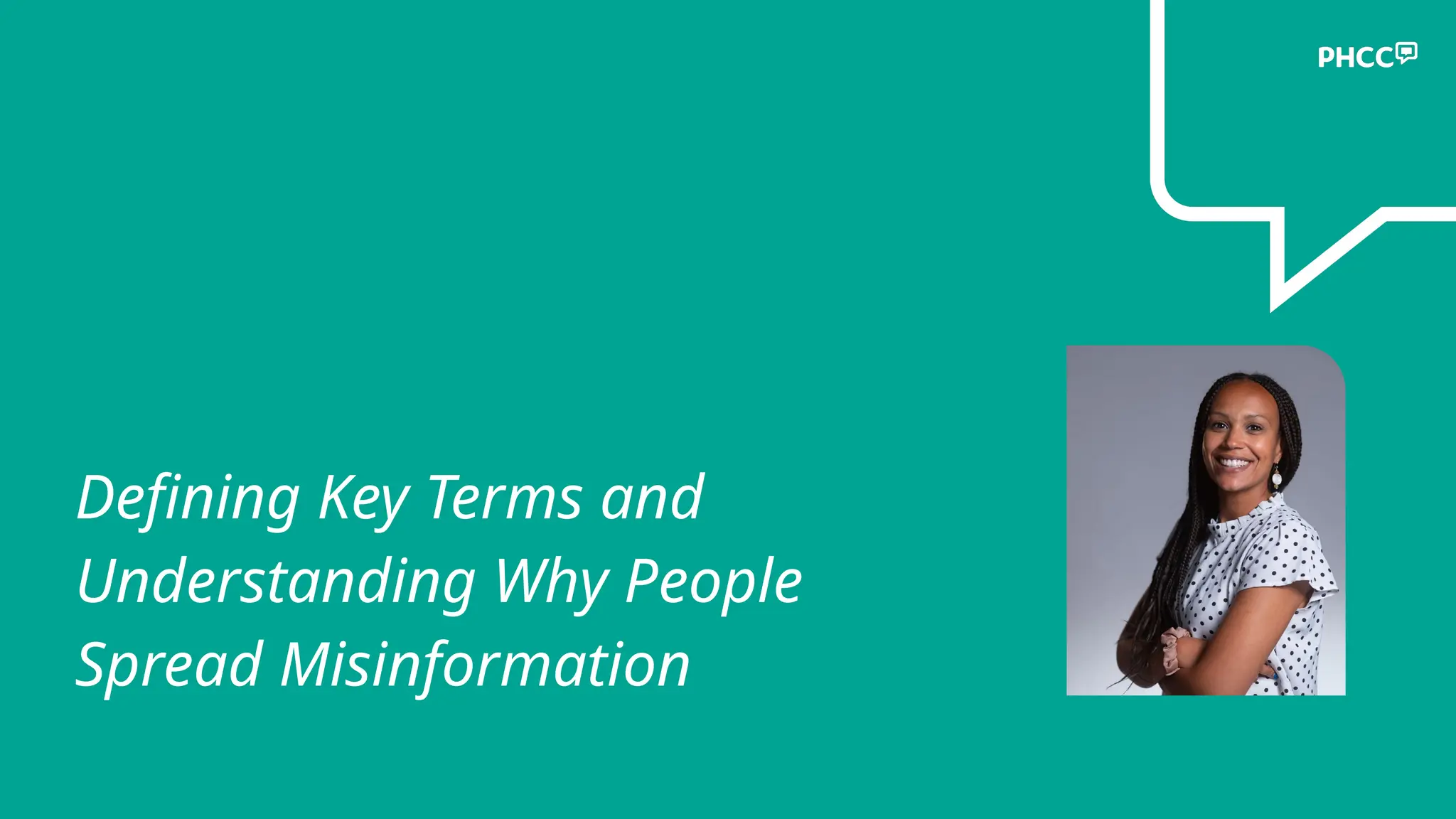 Defining Key Terms and
Understanding Why People
Spread Misinformation
 