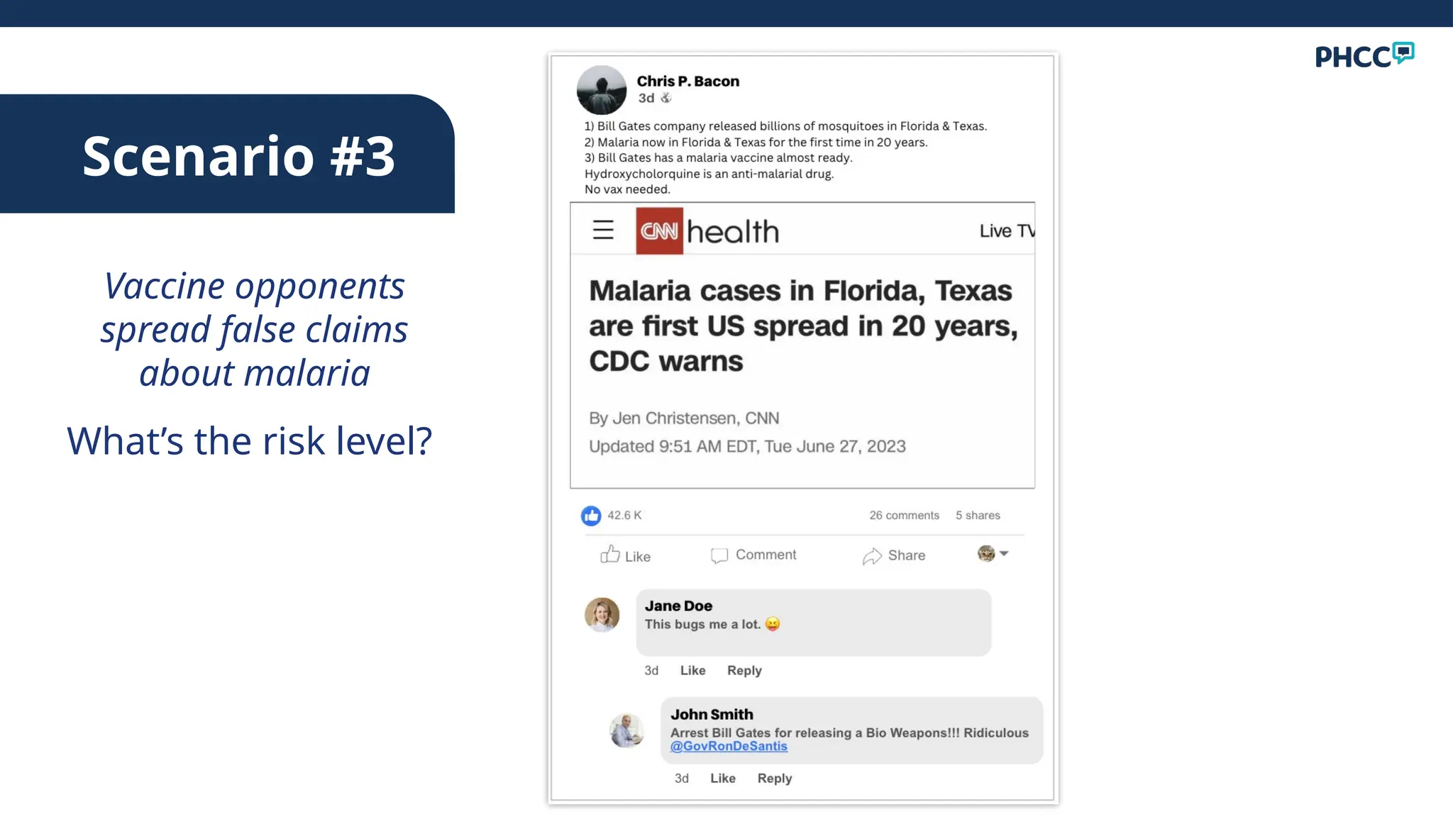Scenario #3
Vaccine opponents
spread false claims
about malaria
What’s the risk level?
 