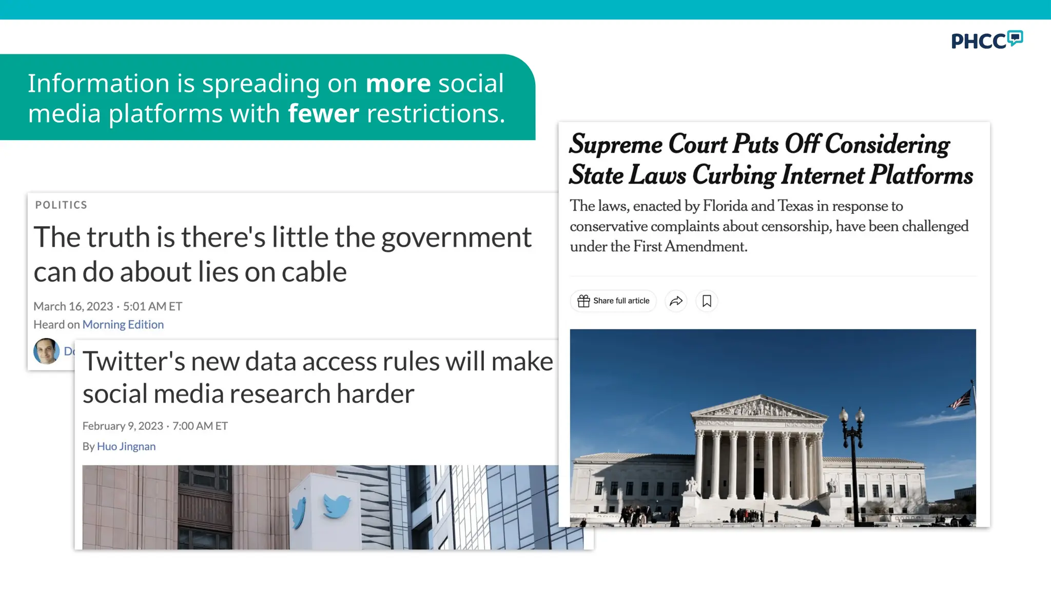 Information is spreading on more social
media platforms with fewer restrictions.
 