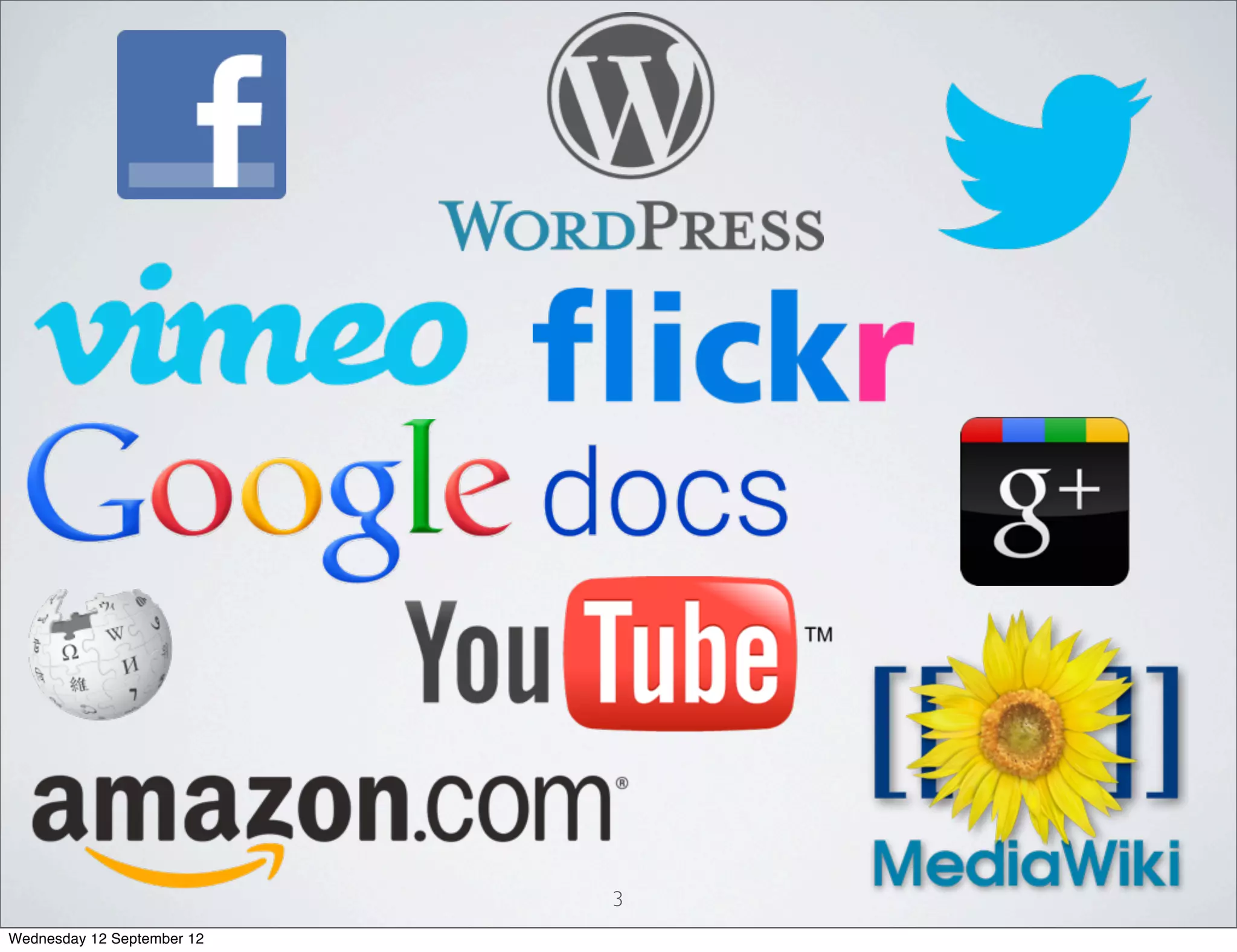 3
Wednesday 12 September 12
 