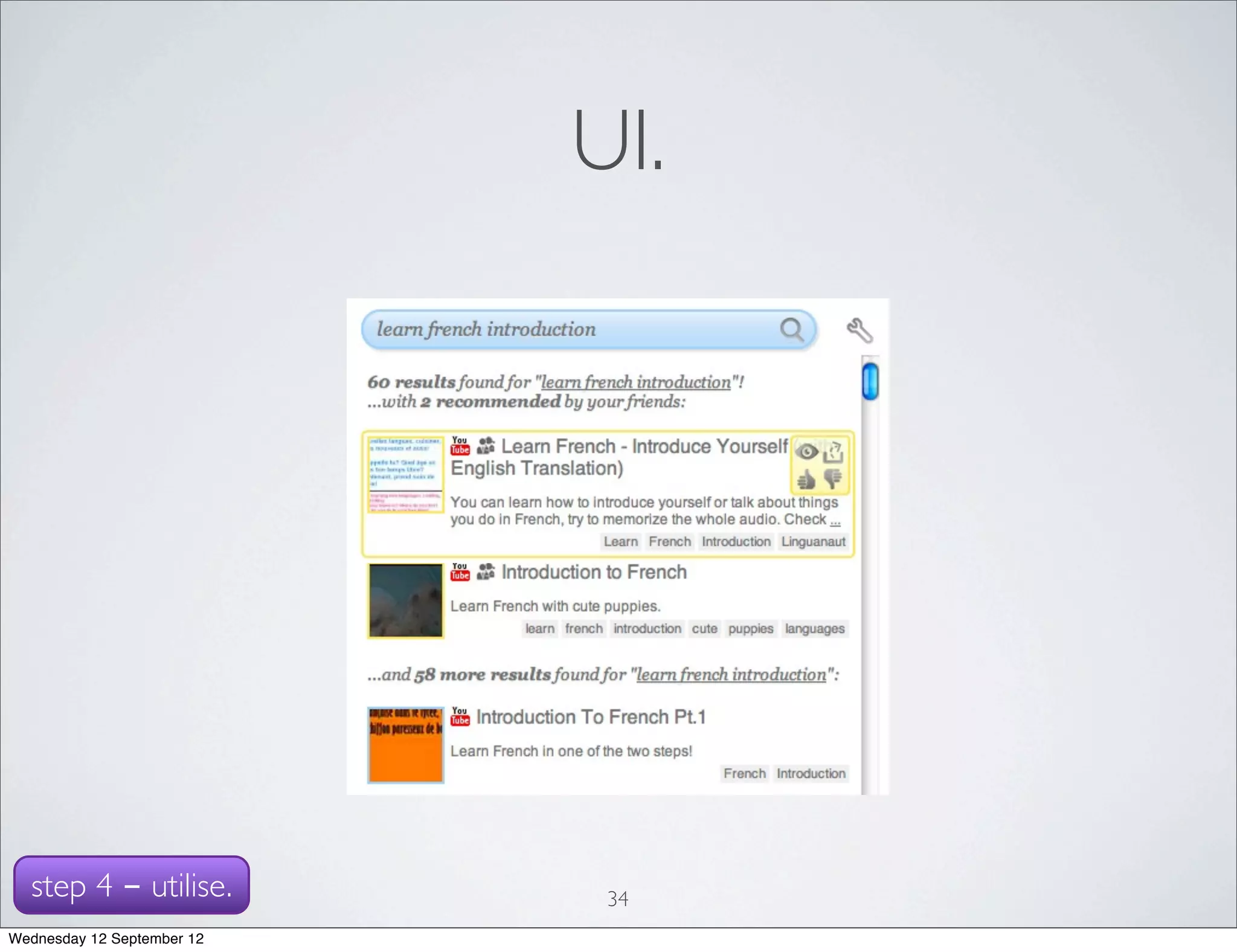 UI.




  step 4 - utilise.          34
Wednesday 12 September 12
 