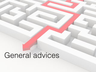 General advices
 