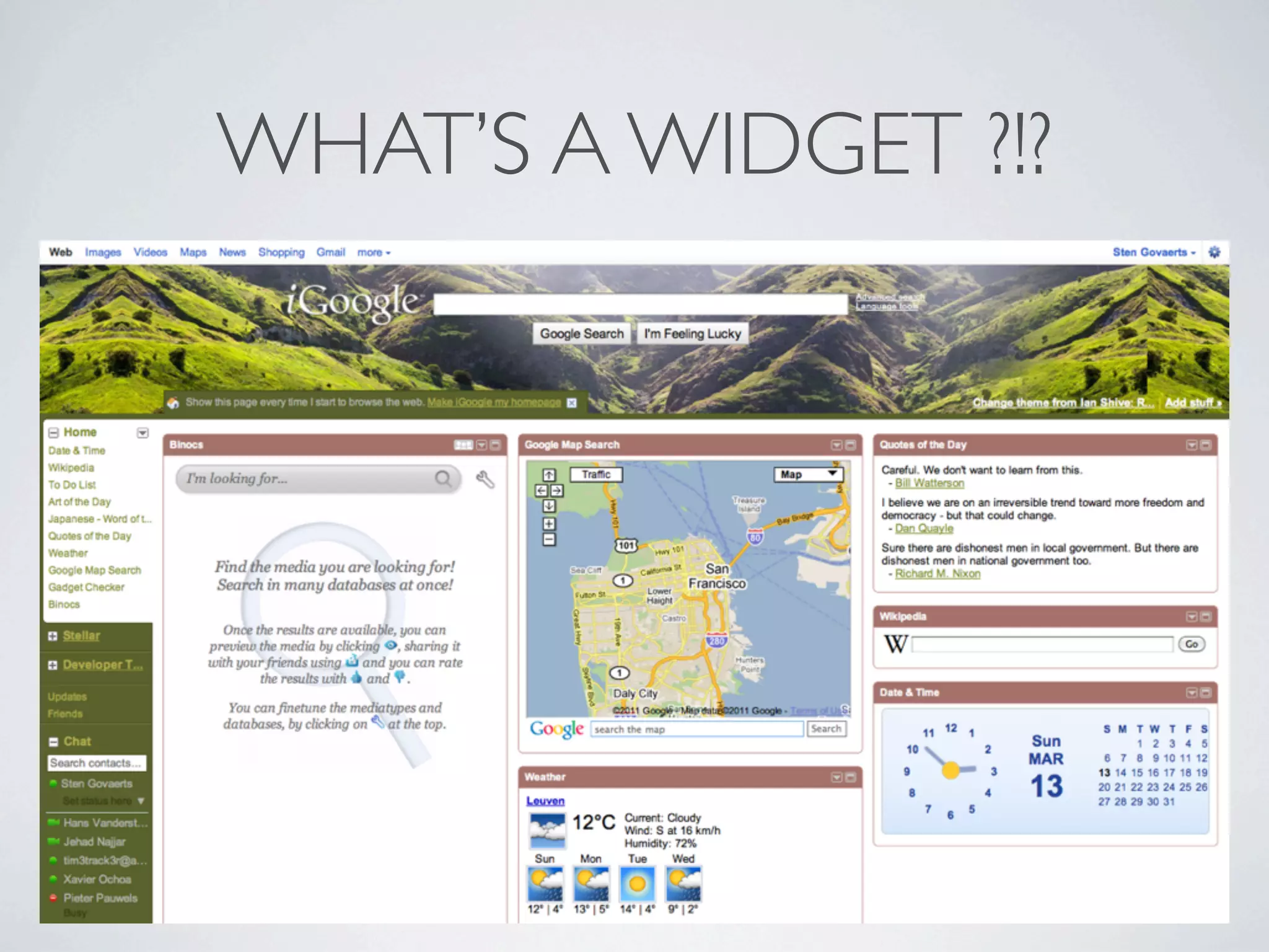 WHAT’S A WIDGET ?!?
 