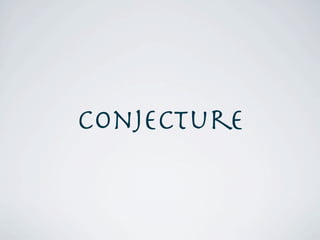 Conjecture
 