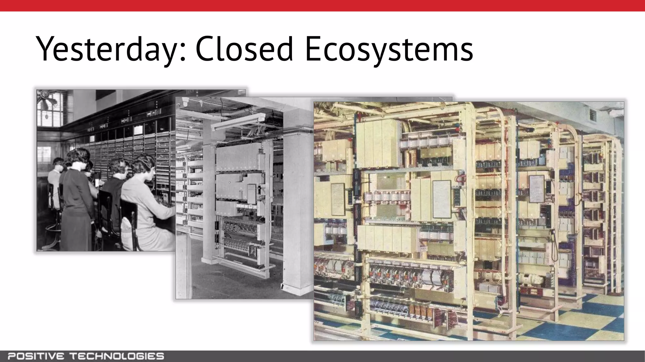 Yesterday: Closed Ecosystems
 