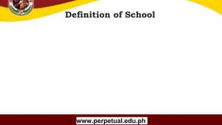 Copyright (C) SlideSalad.com All rights reserved.
Free SlideSalad Google Slides Template
Definition of School
www.perpetual.edu.ph
 