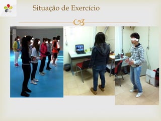 
Situação de Exercício
 