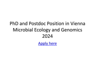 PhD and Postdoc Position in Vienna
Microbial Ecology and Genomics
2024
Apply here
 
