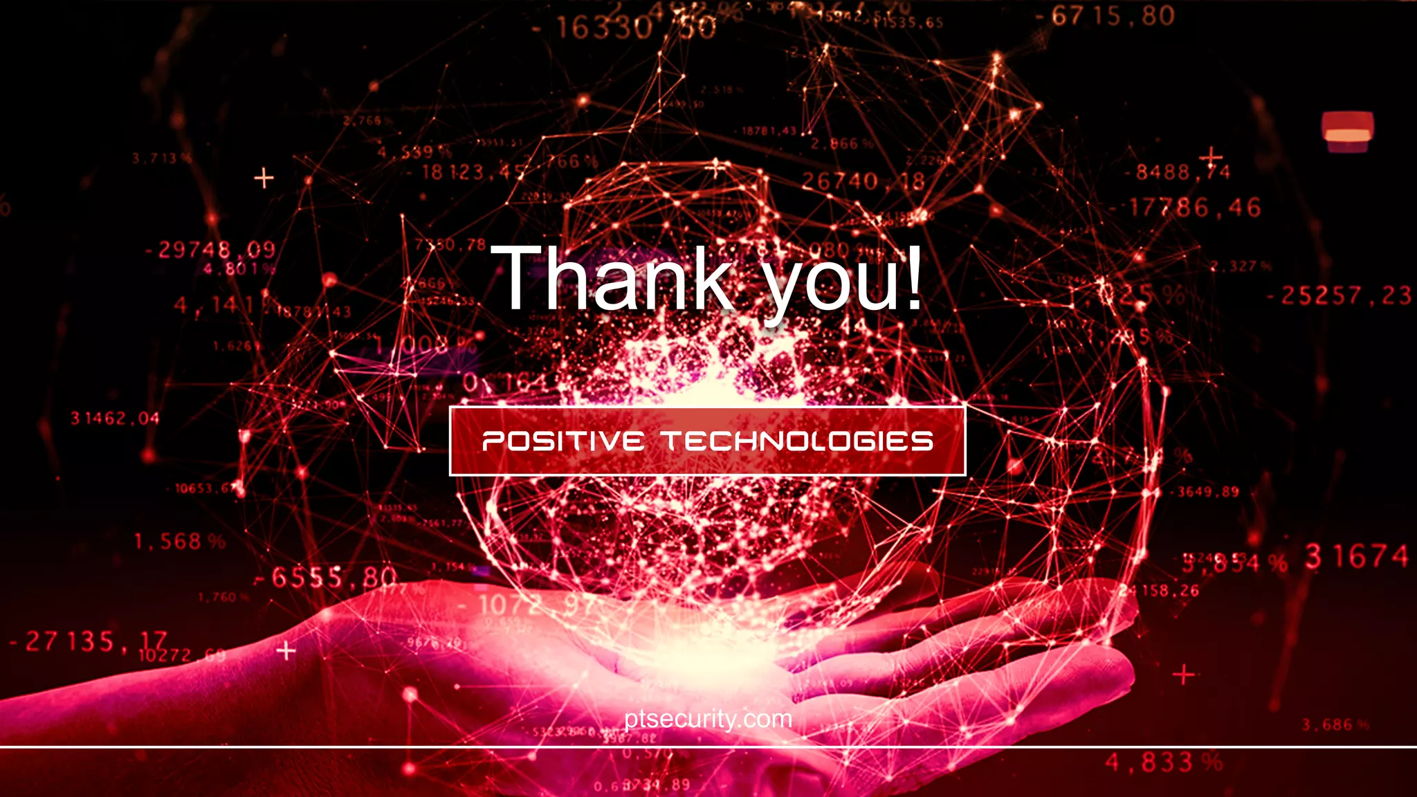 Thank you!
ptsecurity.com
 