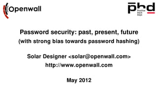 Password Security: Past, Present, Future
