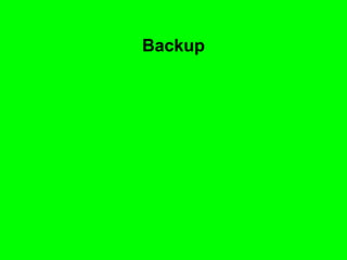 Backup
 