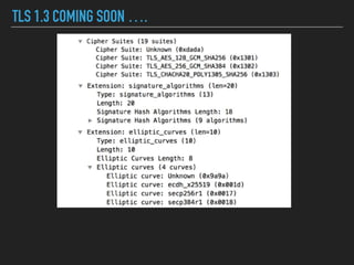 TLS 1.3 COMING SOON ….
 