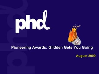 Pioneering Awards: Glidden Gets You Going August 2009 